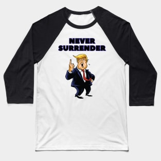 donald trump Mugshot 2024 never surrender Baseball T-Shirt